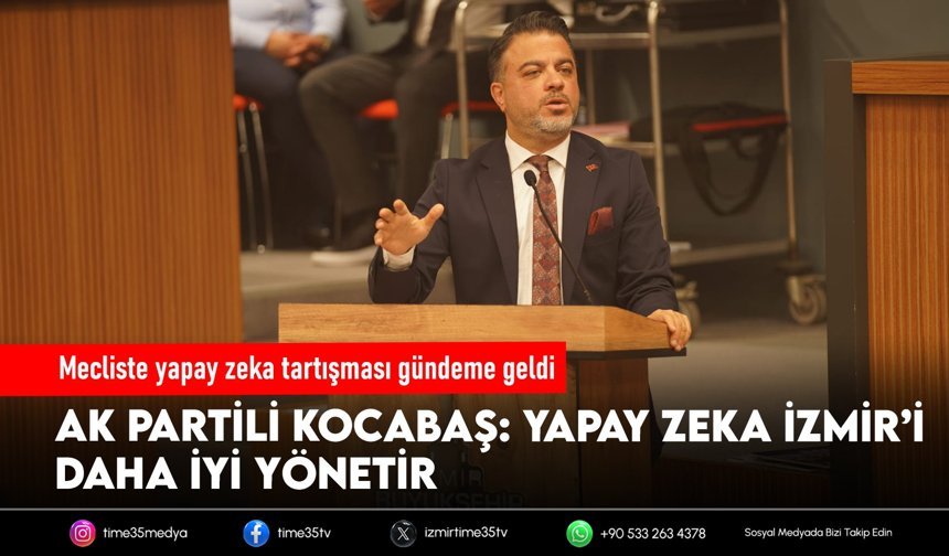 AK Partili Kocabaş’tan yapay zeka çıkışı