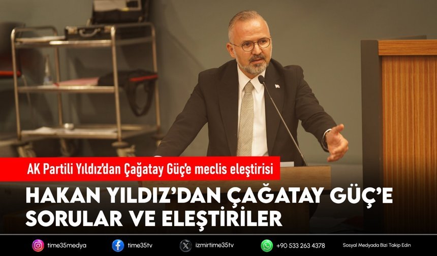 AK Partili Yıldız’dan Çağatay Güç’e meclis eleştirisi