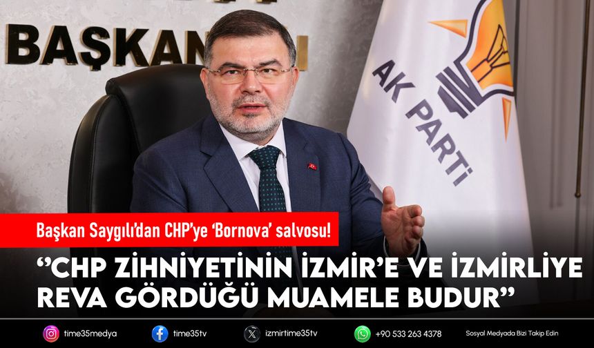 Başkan Saygılı’dan CHP’ye ‘Bornova’ salvosu!