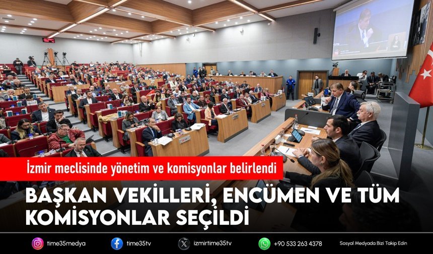 İzmir meclisinde yönetim ve komisyonlar belirlendi