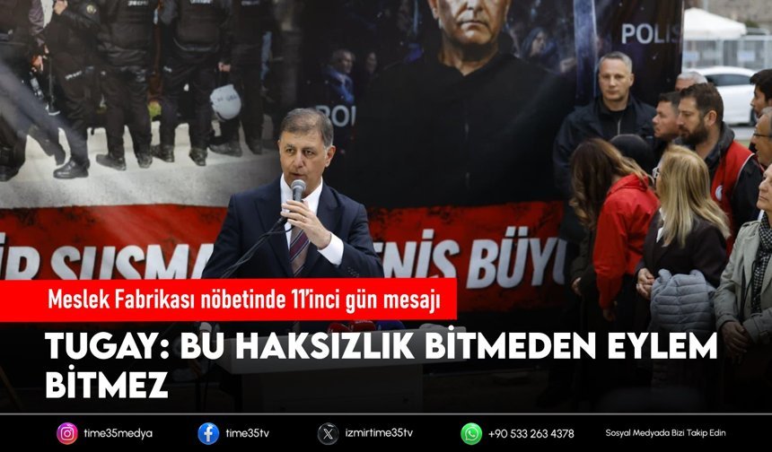 Meslek Fabrikası nöbetinde 11’inci gün mesajı