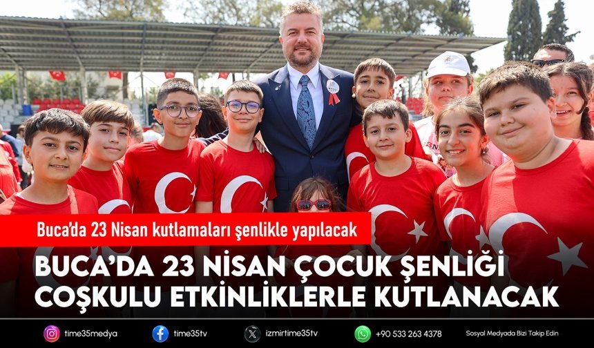 Buca’da 23 Nisan kutlamaları şenlikle yapılacak