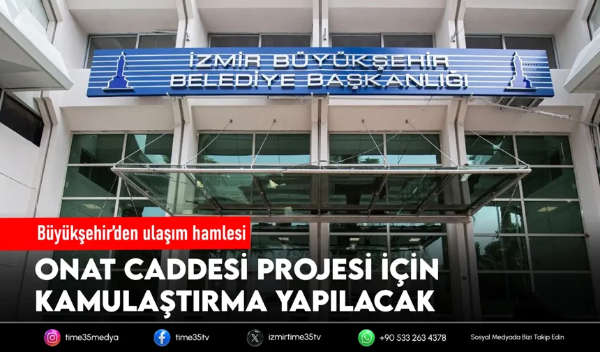 İzmir’de yol projesi için kamulaştırma