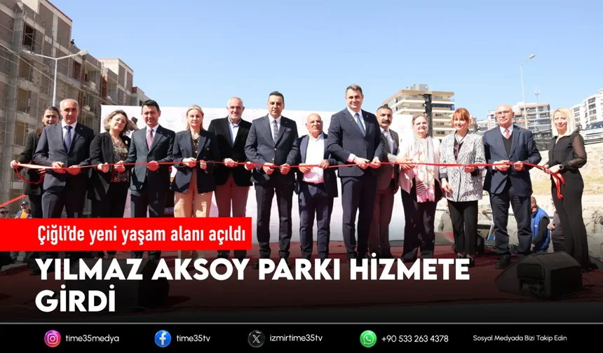 Çiğli’de Yılmaz Aksoy Parkı coşkulu törenle açıldı