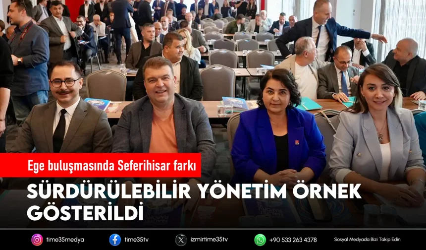 Seferihisar'ın Sakin Şehir vizyonu Ege'ye örnek oldu