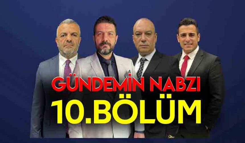 Gündemin Nabzı / 10. Bölüm – 2 Nisan 2026