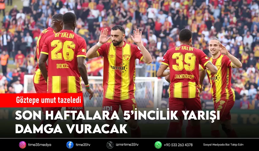 Göztepe 5’incilik yarışında kritik virajda