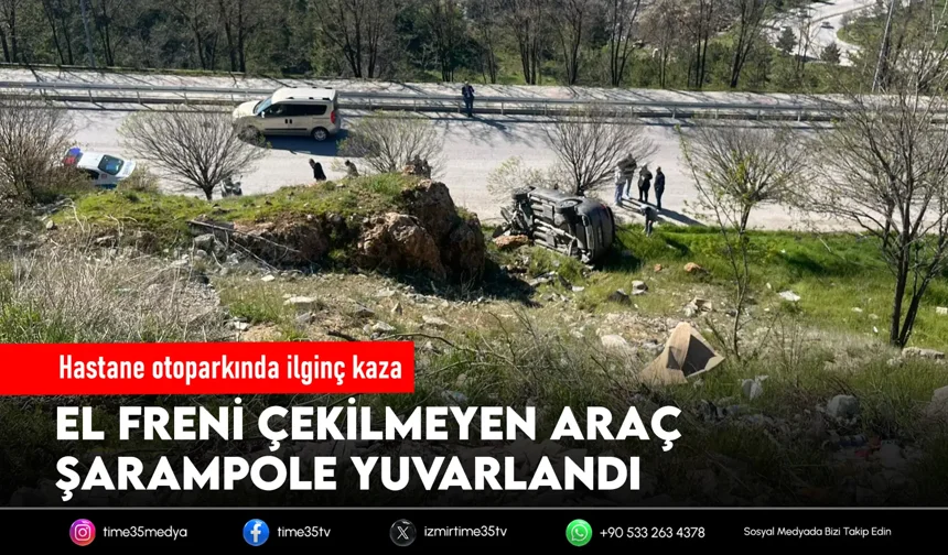 El freni çekilmeyen otomobil şarampole yuvarlandı