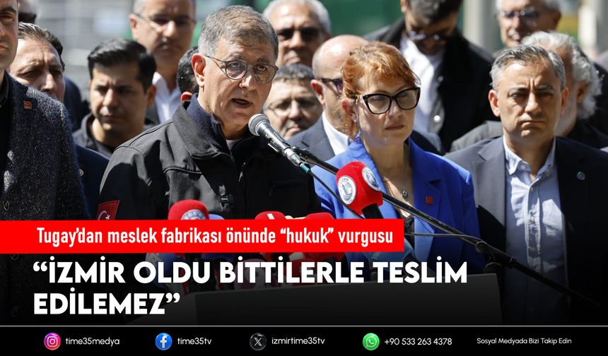 Tugay’dan meslek fabrikası önünde “hukuk” vurgusu