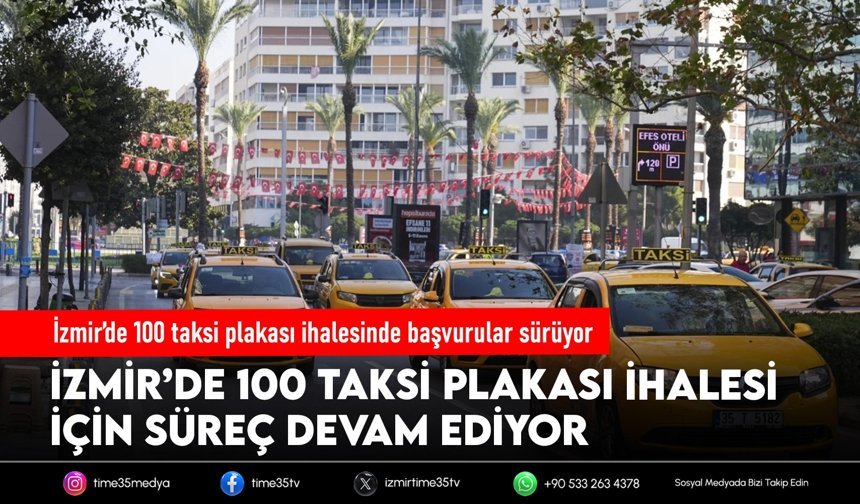 İzmir’de 100 taksi plakası ihalesinde başvurular sürüyor