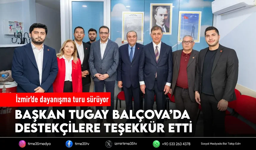 Başkan Tugay teşekkür turuna Balçova’da devam etti