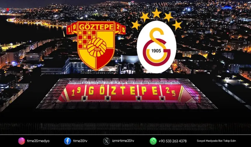 Göztepe ile Galatasaray kritik maçta