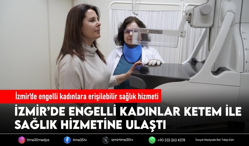 İzmir’de engelli kadınlara erişilebilir sağlık hizmeti