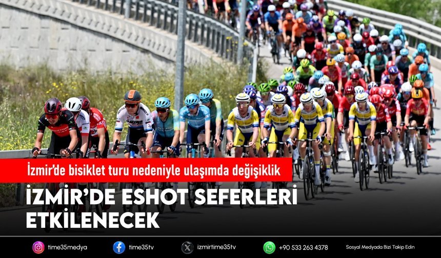 İzmir’de bisiklet turu nedeniyle ulaşımda değişiklik