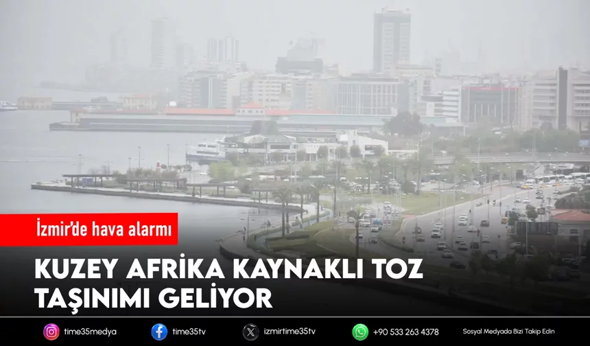 Ege'de 5 il için toz taşınımı uyarısı