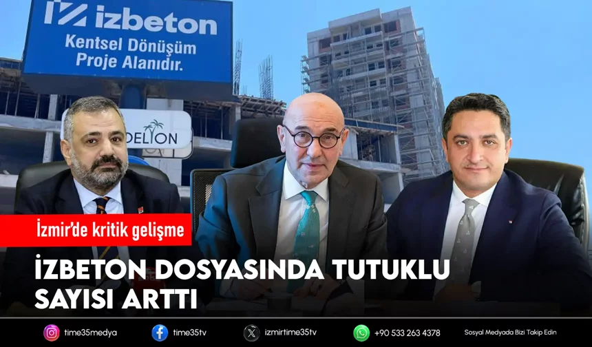 İZBETON soruşturmasında yeni tutuklamalar