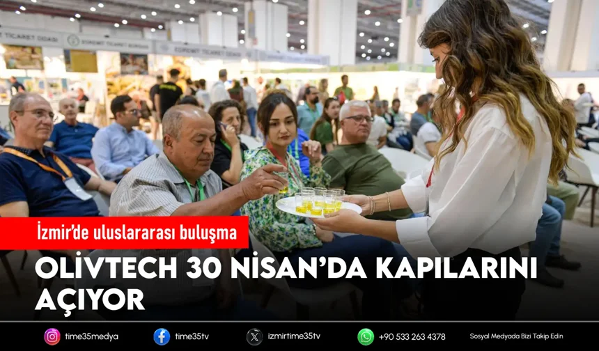 Zeytinin zirvesi İzmir’de kuruluyor