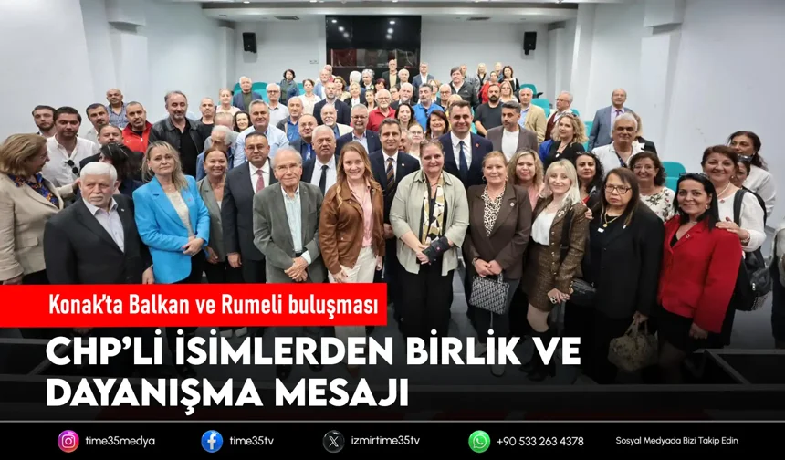 Balkan ve Rumeli dernekleri Konak’ta buluştu