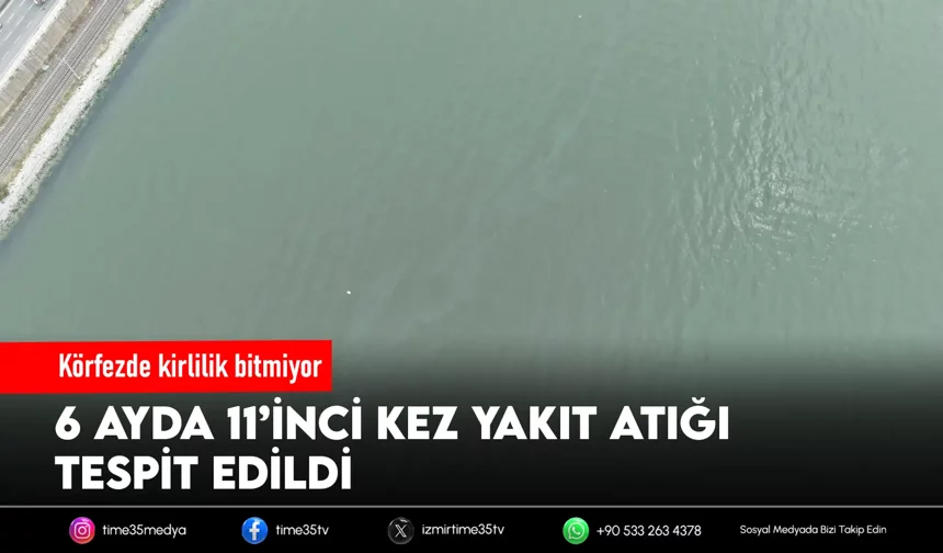 Körfezde 11’inci kirlilik vakası