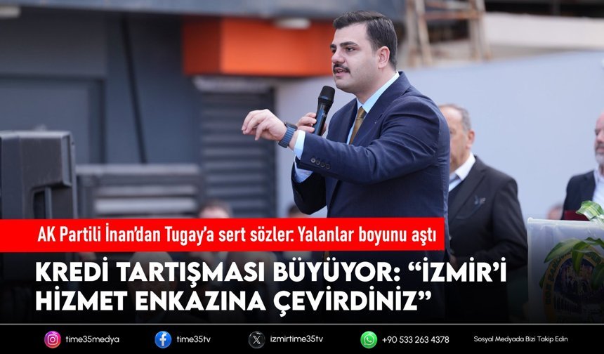 AK Partili İnan’dan Tugay’a sert sözler: Yalanlar boyunu aştı