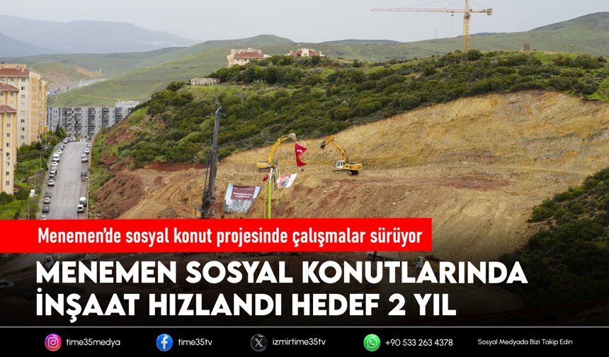 Menemen’de sosyal konut projesinde çalışmalar sürüyor