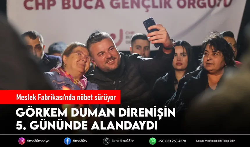 Başkan Duman Buca örgütüyle nöbette