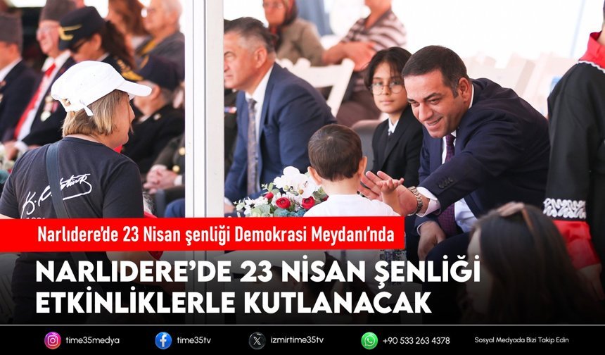 Narlıdere’de 23 Nisan şenliği Demokrasi Meydanı’nda