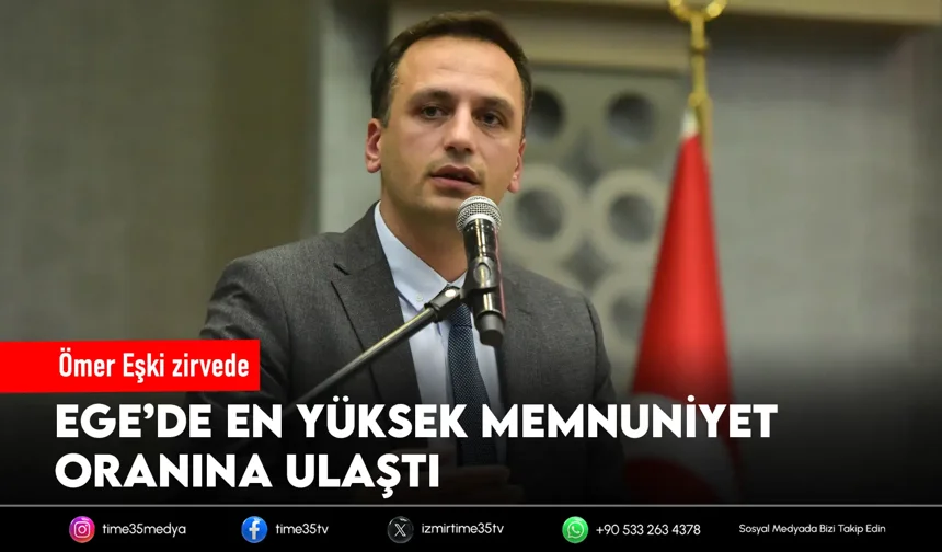 Ege’de memnuniyet araştırmasında Eşki zirvede