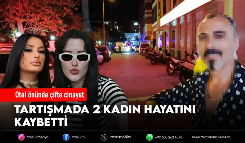 Otel önünde silahlı saldırı: 2 kadın öldü