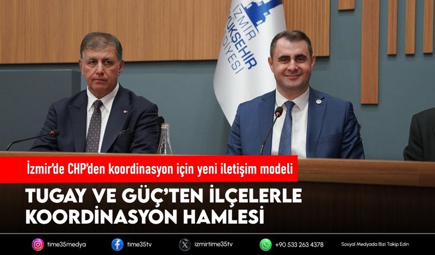 İzmir’de CHP’den koordinasyon için yeni iletişim modeli