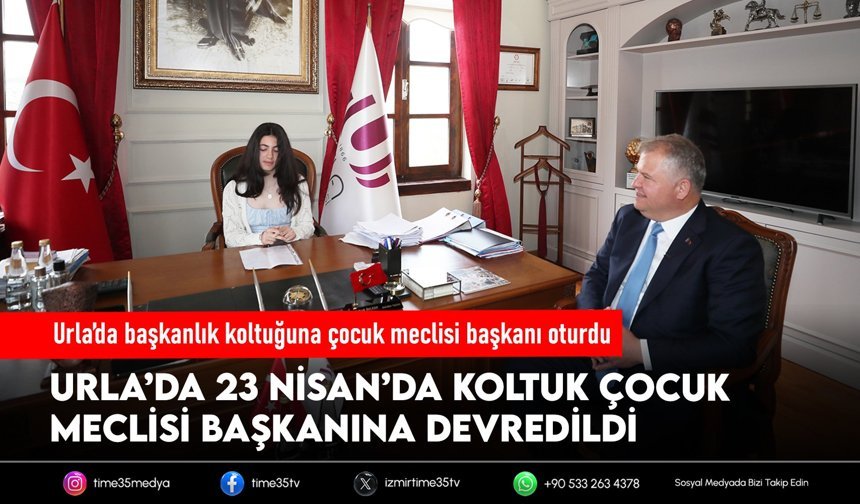 Urla’da başkanlık koltuğuna çocuk  meclisi başkanı oturdu