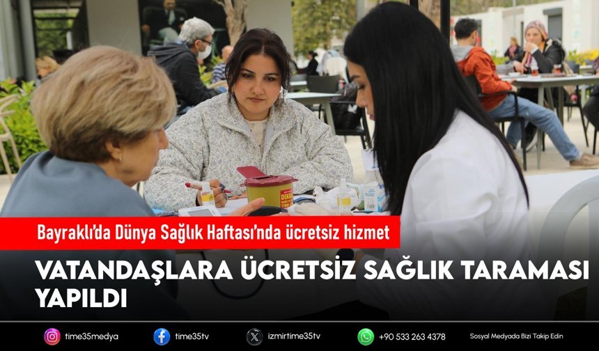 Bayraklı’da Dünya Sağlık Haftası’nda ücretsiz hizmet