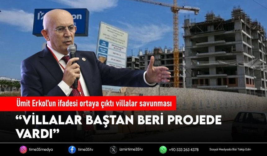 Ümit Erkol’un ifadesi ortaya çıktı villalar savunması