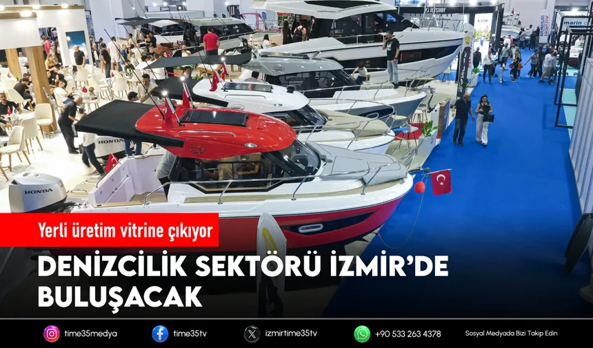 Yat ve tekne sektörü sezona İzmir’den açılıyor