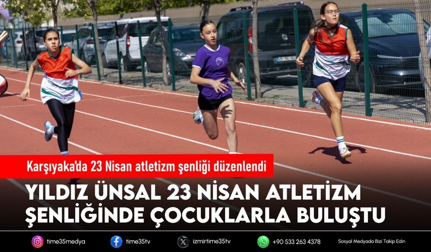 Karşıyaka’da 23 Nisan atletizm şenliği düzenlendi