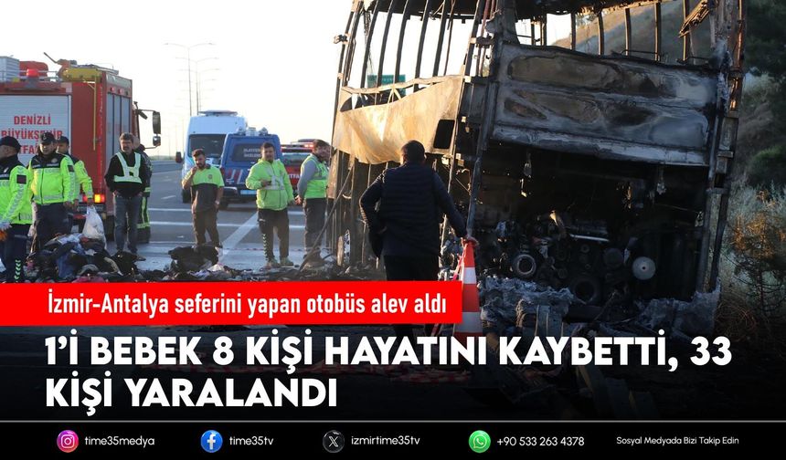 İzmir-Antalya seferini yapan otobüs alev aldı: 8 ölü!