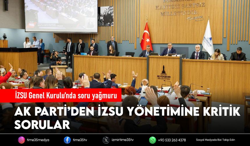 İZSU Genel Kurulu’nda soru yağmuru
