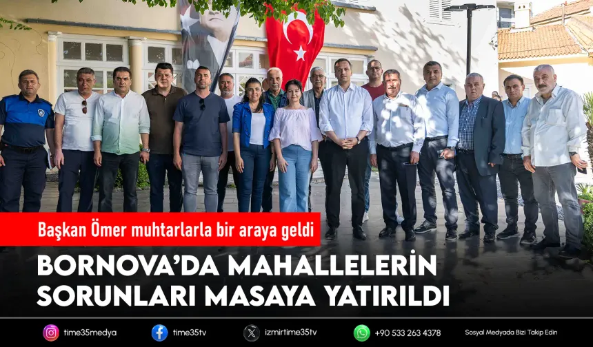 Bornova’da muhtarlarla çözüm toplantısı