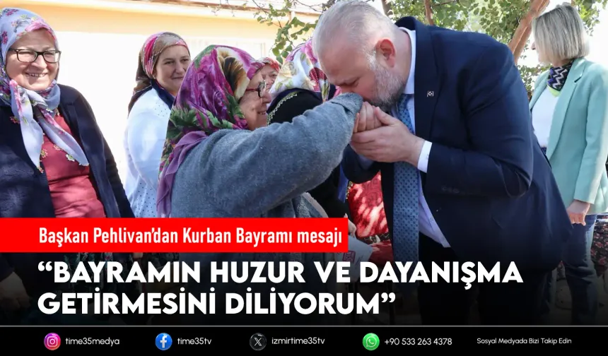 Başkan Pehlivan’dan Kurban Bayramı mesajı