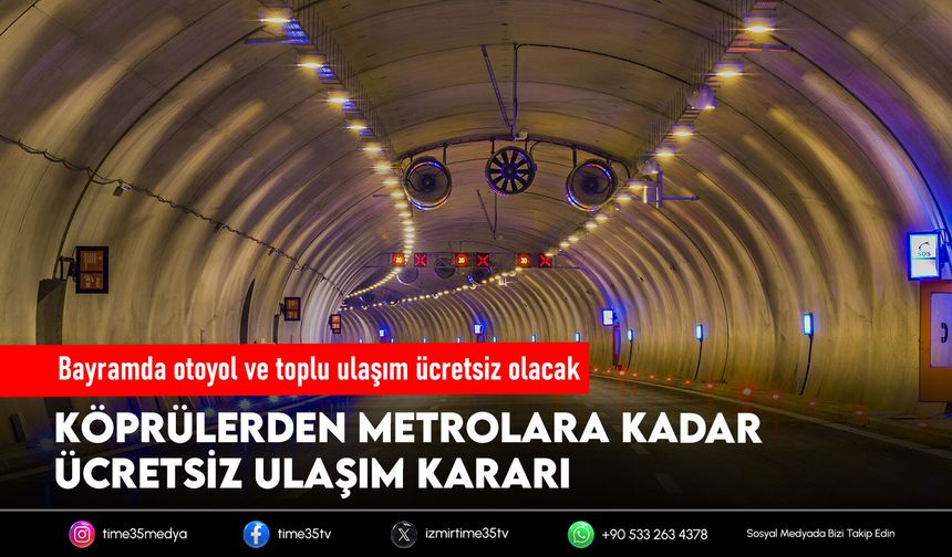 Bayramda otoyol ve toplu ulaşım ücretsiz olacak