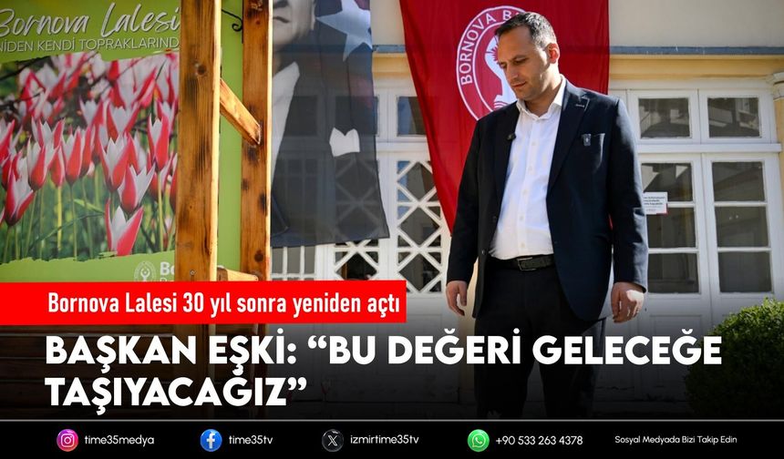 Bornova Lalesi 30 yıl sonra yeniden açtı