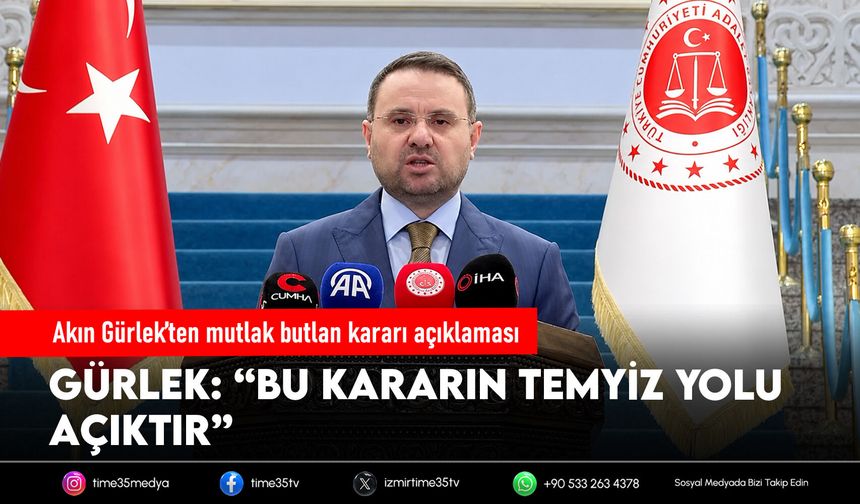 Akın Gürlek’ten mutlak butlan kararı açıklaması