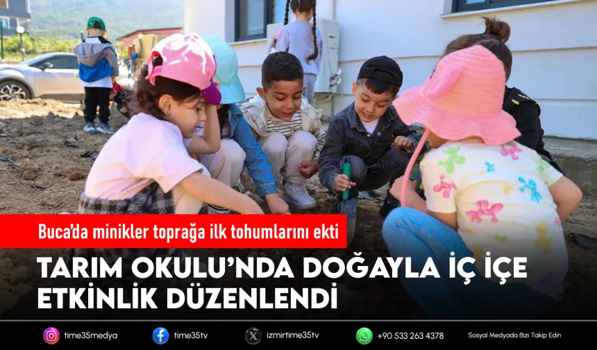 Buca’nın minikleri toprakla buluştu