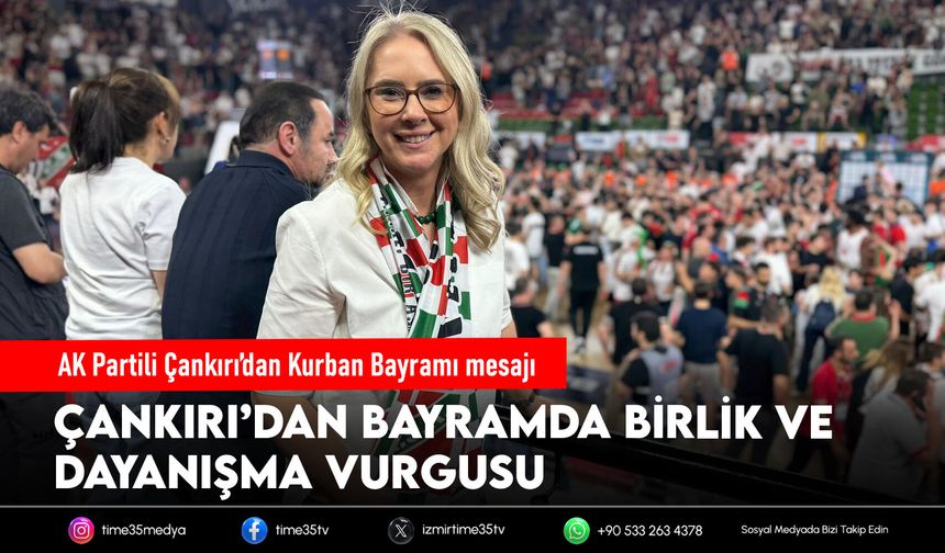 AK Partili Çankırı’dan Kurban Bayramı dolayısıyla mesaj