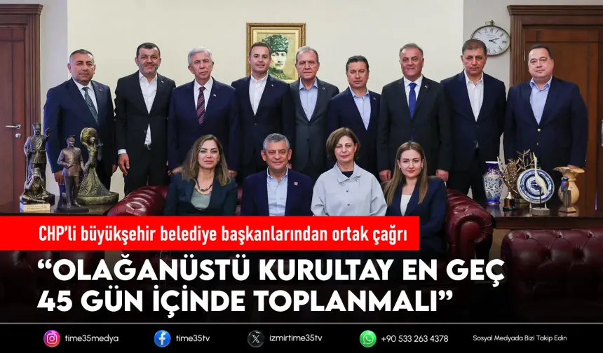 CHP'li belediye başkanlarından 'kurultay' açıklaması