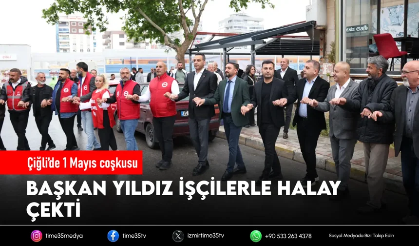 Başkan Yıldız işçilerle 1 Mayıs’ı kutladı