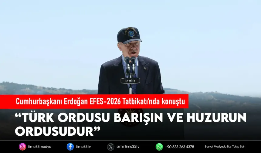 Cumhurbaşkanı Erdoğan EFES-2026’da konuştu