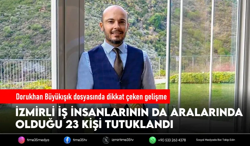 İzmirli iş insanı ve oğlu cezaevine gönderildi