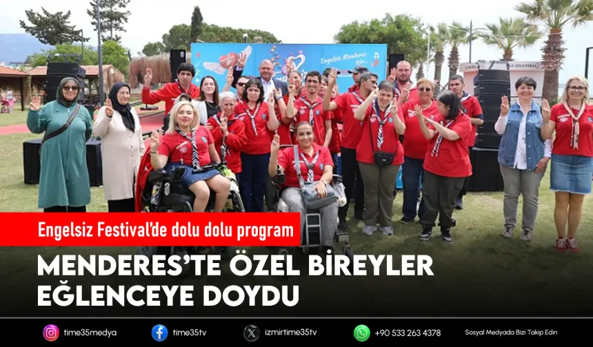 Menderes’te Engelsiz Festival coşkusu