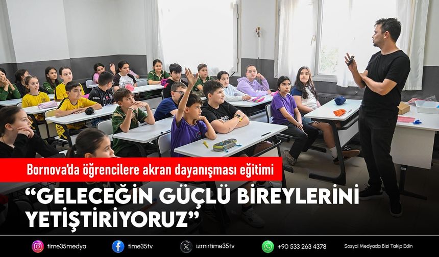 Bornova’da öğrencilere akran dayanışması eğitimi